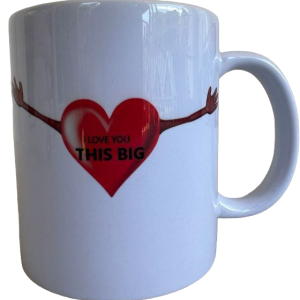Valentines Day, Anniversary, Birthday, Romantic Gifting “I Love you This Big” Mug